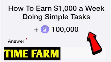 HOW TO EARN $1,000 A WEEK DOING SIMPLE TASKS CODE |TIME FARM WATCH YOUTUBE VIDEOS CODE TODAY