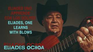 Eliades Ochoa - Pajarito Voló (official lyrics)