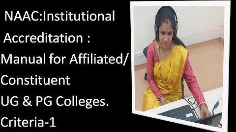 Institutional Accreditation :Manual for Affiliated/Constituent UG & PG Colleges.Criteria;1