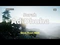 Surah Ad-Dhuha - Ustadz Hanan Attaki | Murottal Al Qur'an Merdu ᴴᴰ