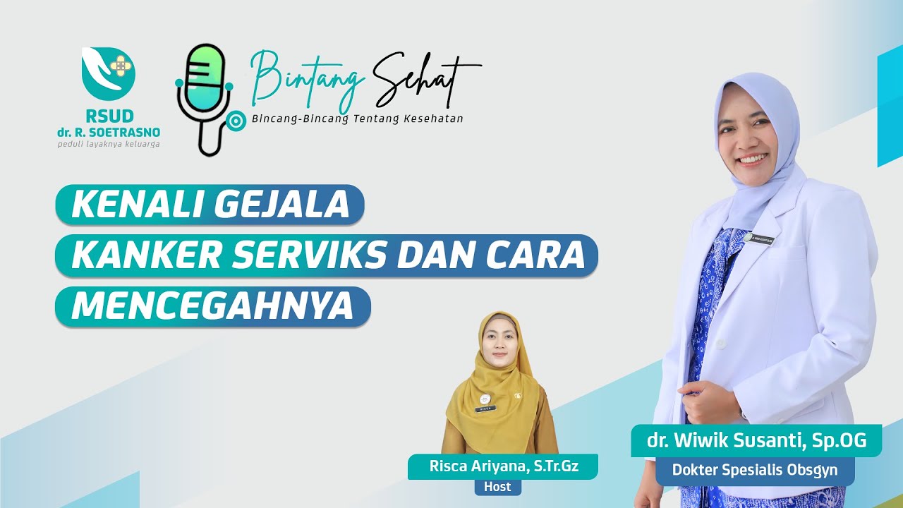 Bintang Sehat: Kenali Gejala Kanker Serviks dan Cara Mencegahnya