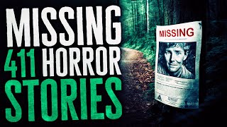 10 Scary Missing 411 Horror Stories