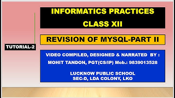CLASS XII CS & IP PYTHON TUTORIAL-2 ON REVISION OF MYSQL PART II By Mohit Tandon Sir