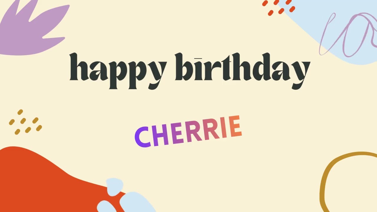 Happy Birthday Cherrie | Cherrie's Birthday Song - YouTube