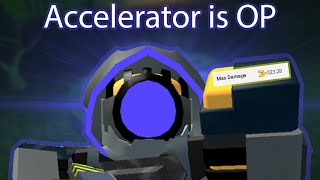 Accelerator is OP | TDS