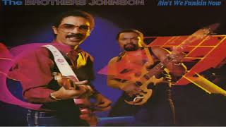Video thumbnail of "The Brothers Johnson | Ain't We Funkin Now"