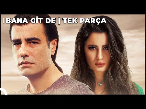 Bana Git De | Türk Dram Filmi