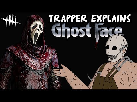 trapper-explains:-ghost-face-(dead-by-daylight)