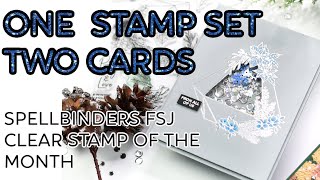 One Stamp Set Two Cards |  Spellbinders FSJ Clear Stamp of the Month