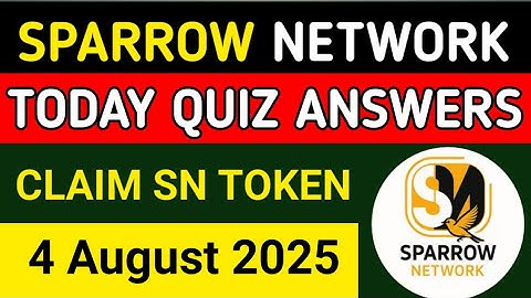 Today Sparrow Quiz Answer|4 August sparrow Network Quiz Answer|sparrow Network latest Quiz Answer 