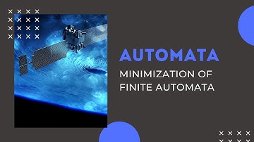 MINIMIZATION OF FINITE AUTOMATA   PART 2   AUTOMATA THEORY