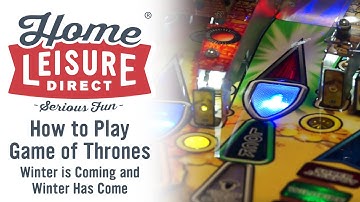 How to Play Game Of Thrones Pinball: Winter is Coming Hurry Ups/Winter Has Come Multiball