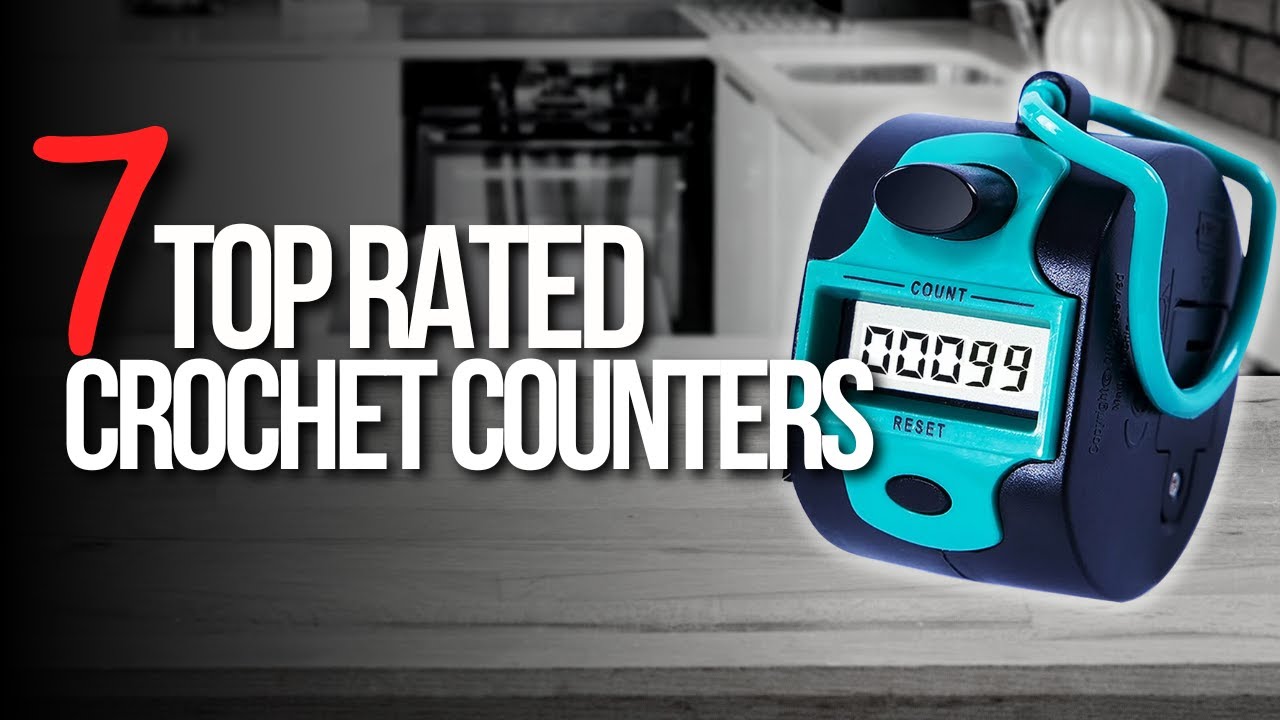 🧰Top 7 Best Crochet Counters