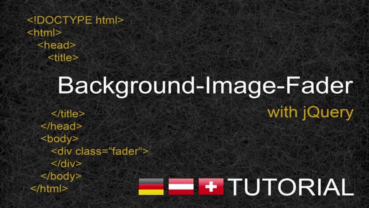 Background-Image-Fader mit JQuery - Tutorial [GER]