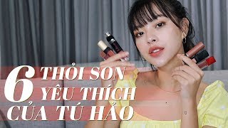 6 Thỏi Son Yêu Thích Nhất Của Tú Hảo ♡ Top 6 Favorite Lipsticks | TuHao Makeup | TU HAO OFFICIAL