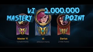 VI 2.000.000 MASTERY POINT IN LEAGUE OF LEGENDS EPIC
