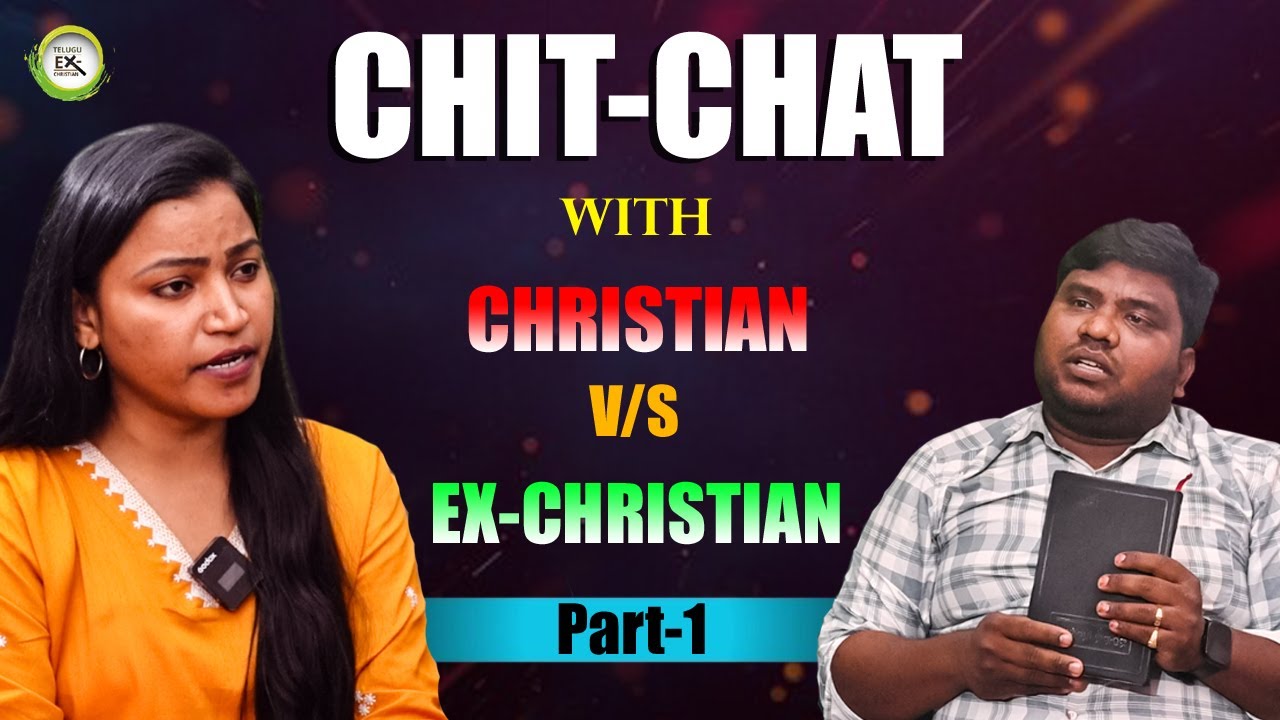 Chit-Chat With Christian Vs Ex-Christian 