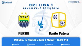 ?LIVE SCORE : PERSIB VS BARITO PUTERA | PEKAN KE - 8 LIGA 1 INDONESIA 2023/2024