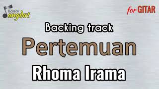 Backing track Pertemuan - Rhoma Irama NO GUITAR & VOCAL koleksi lengkap cek deskripsi