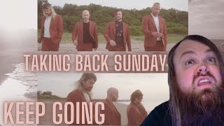 Just Keep Going! Taking Back Sunday - Keep Going (REACTION)