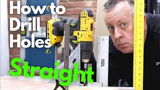 How to Drill Straight Holes