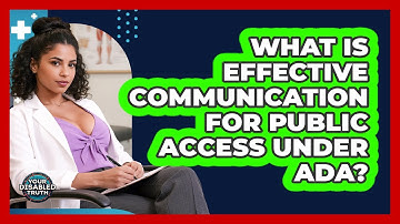 What Is Effective Communication for Public Access Under ADA?