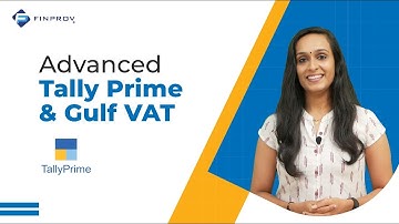 Advanced Tally Prime | Gulf VAT Accounting Course - Finprov Learning