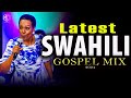 🔴LATEST SWAHILI GOSPEL MIX 2024 | DJ MYSH | [ Shusha Nyavu, Umenibeba ,Sarah K, Israel Mbonyi ]