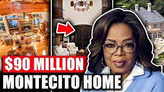 Inside Oprah Winfrey’s 90 Million Dollar Montecito Home