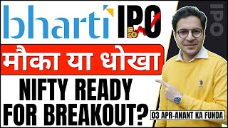 Bharti Hexacom IPO - Apply or Avoid? | Bharti Hexacom IPO | Nifty and Bank Nifty ready for big move?