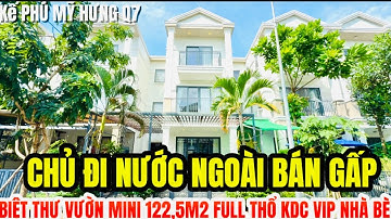 MS 0083 Chủ đi nước ngoài cần bán gấp Biệt thự Vườn mini 122,5m2 Full Thổ KDC Vip Nhà Bè Gần PMH