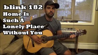 Download Lagu Blink 182 - Home is Such a Lonely Place (acoustic cover) MP3 Download Lagu Blink 182 - Home is Such a Lonely Place (acoustic cover) MP3