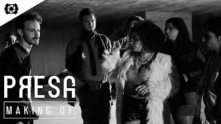 Presa | Making Of