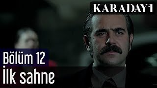 Karadayı 12.Bölüm İlk Sahne
