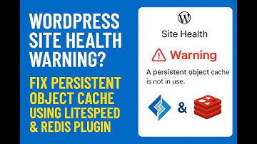 WordPress Site Health Warning? Fix Persistent Object Cache Using LiteSpeed & Redis Plugin