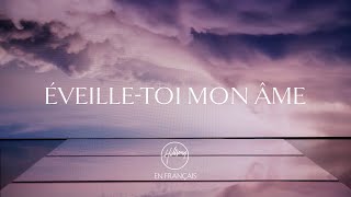 Video thumbnail of "Éveille-toi mon âme | Hillsong En Français"