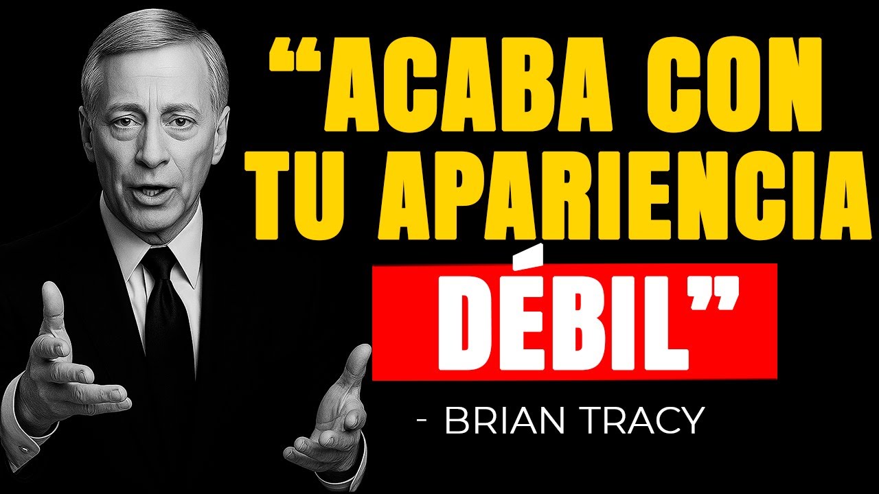 ACABA con tu Apariencia DÉBIL 🧠 | Brian Tracy