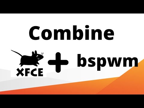 How to combine XFCE and bspwm