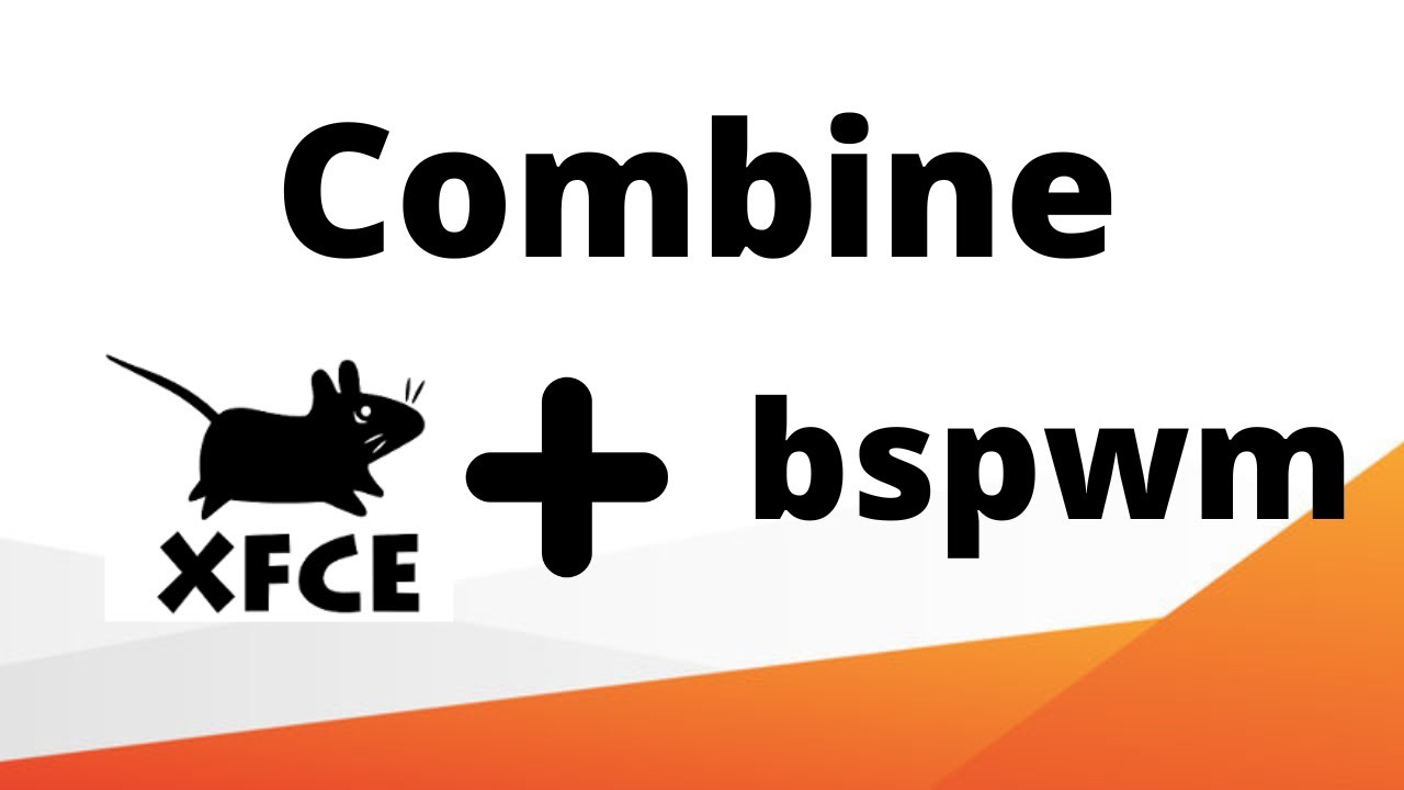 How to use Bspwm with XFCE