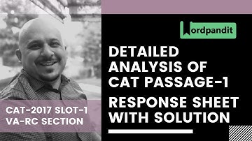CAT-2017 Slot-1 Passage-1 Analysis | CAT 2017 Response Sheet | CAT Verbal Ability