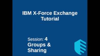 X-Force Exchange Tutorial - Groups