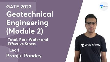 Geotechnical Engineering (Module 2) | Lec 1 | Total, Pore Water and Effective Stress| Pranjul Pandey