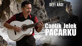 Defi Ardi - Cantik Jelek Pacarku (Official Music Video)
