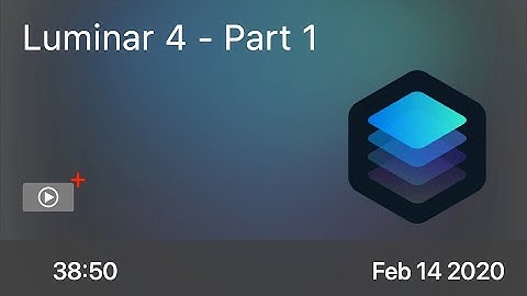 SCOM0917 - Luminar 4 - Part 1 - Preview