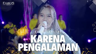 Karena Pengalaman - Elsa Safitri (Official Music Video)