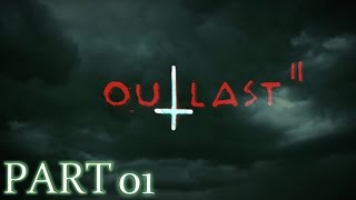 OUTLAST 2 - "Dílo Satanovo!!!!" (by PeŤan) |PART 01|