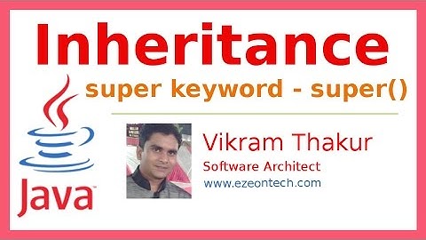 28 - Inheritance With Super Keyword - Java Training By eZeon