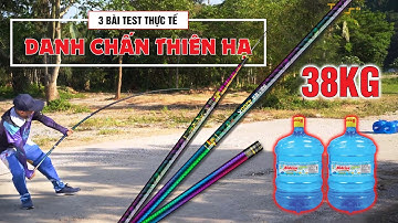 Thử Nghiệm Kéo Cá 38 kg Bằng Cần Tay Danh Chấn Thiên Hạ | 3 Bài Test Siêu Bạo Lực