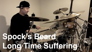 Spock&#39;s Beard - Long Time Suffering | Drum Cover