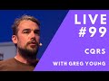 CQRS with Greg Young // Live #99